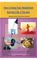 How to Keep Your Metabolism Burning Like a Furnace
