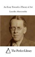 An Essay Towards a Theory of Art: (English)