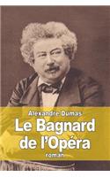 Le Bagnard de l'Opéra