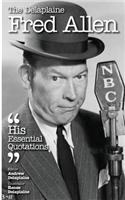 The Delaplaine Fred Allen - His Essential Quotations