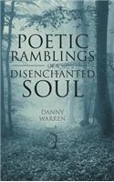 Poetic Ramblings of a Disenchanted Soul