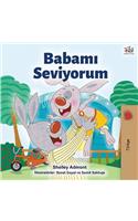 I Love My Dad (Turkish Edition)