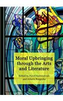 Moral Upbringing through the Arts and Literature