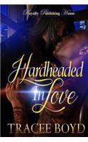 Hardheaded in Love