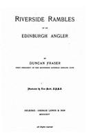 Riverside Rambles of an Edinburgh Angler