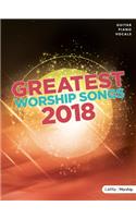 Greatest Worship Songs 2018 Songbook