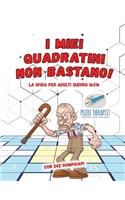 I miei quadratini non bastano! La sfida per adulti Sudoku 16x16 con 242 rompicapi