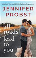 All Roads Lead to You