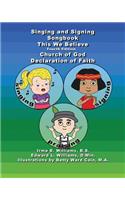 Singing and Signing Songbook This We Believe Fourth Edition