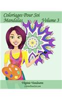 Coloriages Pour Soi - Mandalas - Volume 3: 25 Mandalas à colorier anti-stress