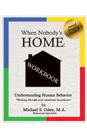 When Nobody's Home Understanding Human Behavior