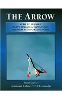 Arrow Pilot's Operating Instructions and Rcaf Testing/Basing Plans
