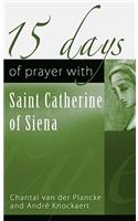 15 Days of Prayer with Saint Catherine of Sienna