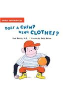 Does a Chimp Wear Clothes?
