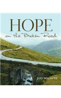 Hope on the Broken Road