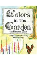 Colors in the Garden the Creator Made