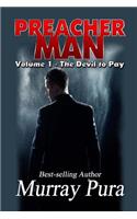 Preacher Man Volume 1 The Devil to Pay