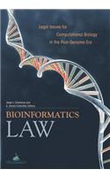 Bioinformatics Law: Legal Issues for Computational Biology in the Post-Genome Era
