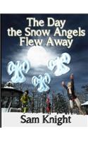 Day the Snow Angels Flew Away
