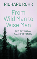 From Wild Man to Wise Man