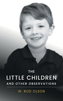 Little Children and Other Observations