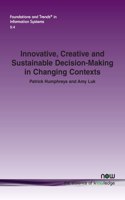 Innovative, Creative and Sustainable Decision-Making in Changing Contexts