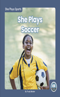 She Plays Soccer: (She Plays Sports)