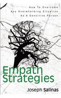 Empath Strategies: How To Overcome Any Overwhelming Situation As A Sensitive Person