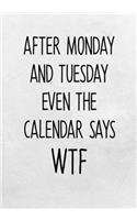After Monday And Tuesday Even The Calendar Says WTF