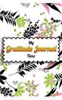 My Gratitude journal Time: Awesome New 52 Week Guide To Cultivate An Attitude Of Gratitude ! Best Gratitude Journal Notebook Ever