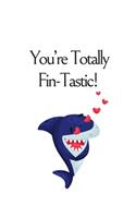 You're Totally Fin-Tastic, Graph Paper Composition Journal Notebook, White Cover with a Cute Baby Shark, Little Hearts & a Funny Shark Pun Saying