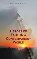 Heroes of Faith in a Contemporary World