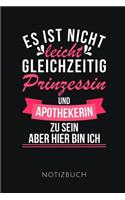 Es Ist Nicht Leicht Gleichzeitig Prinzessin Und Apothekerin Zu Sein Notizbuch