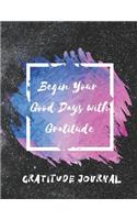 Begin your Good Days with Gratitude