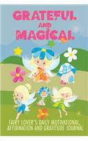 Grateful and Magical