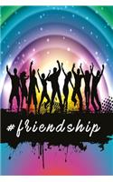 #friendship Notebook