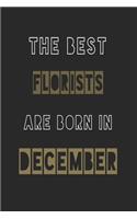 The Best florists are born in December journal