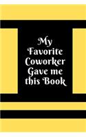 My Favorite Coworker Gave me this Book