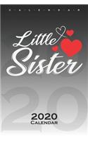 Little Sister Calendar 2020: Annual Calendar for Couples and best friends