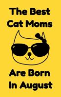 The Best Cat Moms Are Born In August
