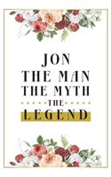 Jon The Man The Myth The Legend