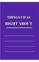 Things I Was Right about