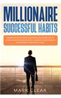 Millionaire successful habits