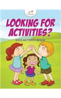Looking For Activities? Kids Activity Book