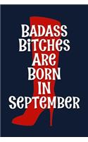 Badass Bitches are Born In September
