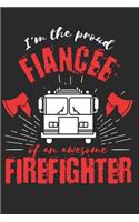 Proud Fiancee of an Awesome Firefighter: Gift Notebook 115 Blank Ruled Lined Pages Notes Journal