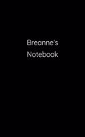 Breanne's Notebook: Notebook / Journal / Diary - 6 x 9 inches (15,24 x 22,86 cm), 150 pages.