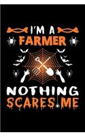 I'm A Farmer Nothing Scares Me