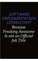 Software Implementation Consultant Because Freaking Awesome Is Not An Official Job Title