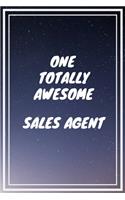 One Totally Awesome Sales Agent: Sales Agent Career School Graduation Gift Journal / Notebook / Diary / Unique Greeting Card Alternative